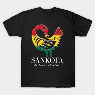 Sankofa (Go back and get it) T-Shirt